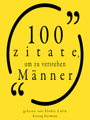 cover image of 100 Zitate, um Männer zu verstehen